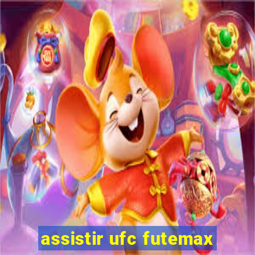 assistir ufc futemax